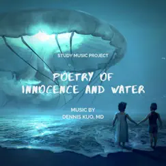 Poetry of Innocence and Water - Single by Dennis Kuo album reviews, ratings, credits