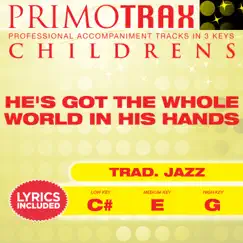 He’s Got the Whole World in His Hands (High Key - G) [Performance Backing Track] Song Lyrics