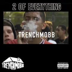 2 Of Everything - Single by TrenchMobb album reviews, ratings, credits