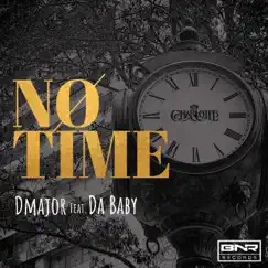 No Time (feat. DaBaby) - Single by D-Major album reviews, ratings, credits
