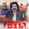 Man Da Ni Dil - Single album lyrics, reviews, download
