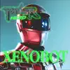 Xenobot song lyrics