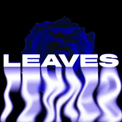 Leaves - Single by L.A. Justice album reviews, ratings, credits