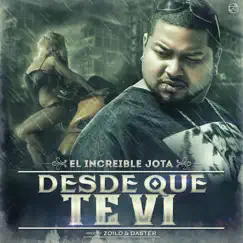 Desde Que Te Ví - Single by El Increible Jota album reviews, ratings, credits