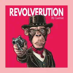 Révolvérution - Single by Larrat album reviews, ratings, credits