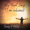 My Heart Sings (I Am Redeemed) - Single album lyrics, reviews, download