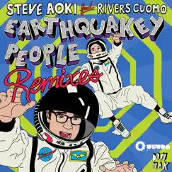 Earthquakey People (Remixes) [feat. Rivers Cuomo] - EP by Steve Aoki album reviews, ratings, credits