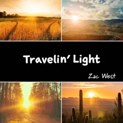 Travelin' Light - Single by ZAC WEST album reviews, ratings, credits