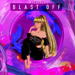 Blast Off - Single by Harrade album reviews, ratings, credits