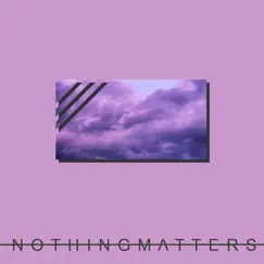 Nothing Matters - Single by Dan Mason ダン·メイソン album reviews, ratings, credits
