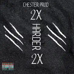 2x Harder (feat. I.Q, Rae & Waz) - Single by Chester Prod album reviews, ratings, credits