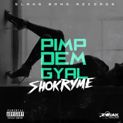 Pimp Dem Gyal - Single by Shokryme album reviews, ratings, credits