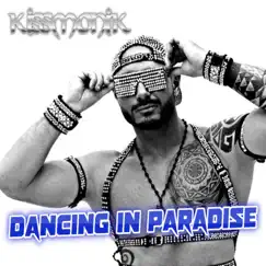 Dancing in Paradise - Single by Kissmonik album reviews, ratings, credits