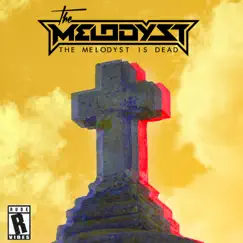 The Melodyst Is Dead Song Lyrics