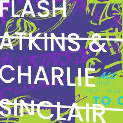 All Night Long, Pt. 2 - EP by Flash Atkins & Charlie Sinclair album reviews, ratings, credits