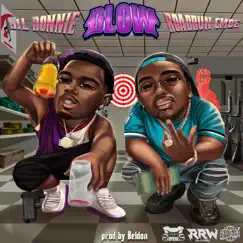 Blow (feat. G$ Lil Ronnie) Song Lyrics