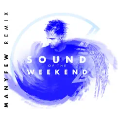 Sound of the Weekend (ManyFew Remix) - Single by LZ7 album reviews, ratings, credits