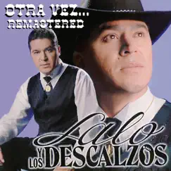 Otra Vez (Remastered 2023) by Lalo y Los Descalzos album reviews, ratings, credits