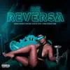 De Reversa (feat. Rayven Justice, Del Fiero & Derek King) - Single album lyrics, reviews, download