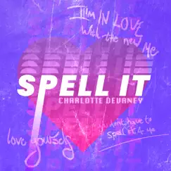 Spell it - Single by Charlotte Devaney album reviews, ratings, credits