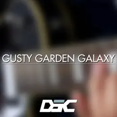 Gusty Garden Galaxy Song Lyrics