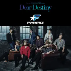 Dear Destiny - EP by FANTASTICS from EXILE TRIBE album reviews, ratings, credits