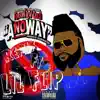 Anoway Remix (feat. Lil Flip) - Single album lyrics, reviews, download