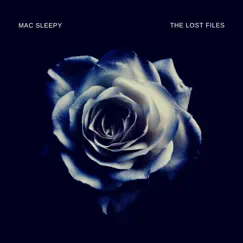 The Lost Files - EP by Mac Sleepy album reviews, ratings, credits