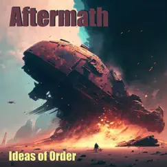 Aftermath - Single by Ideas of Order album reviews, ratings, credits