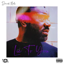 Lie to You - Single by David Rush album reviews, ratings, credits