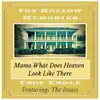 Mama What Does Heaven Look Like There (feat. The Isaacs) - Single album lyrics, reviews, download