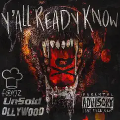 Y'all Ready Know (feat. Unsold & Chef Fonz) Song Lyrics