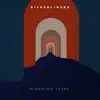 Standing There - Single album lyrics, reviews, download