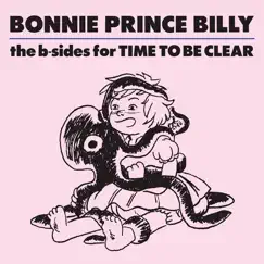 The B-sides for Time to Be Clear - Single by Bonnie 