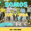 Somos Luz y Vida - Single album lyrics, reviews, download