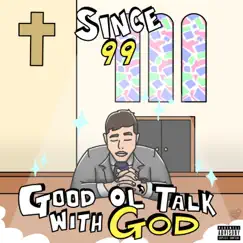 Good Ol' Talk With God - Single by Since99 album reviews, ratings, credits