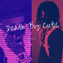 Death by Cutie by JaqKel album reviews, ratings, credits