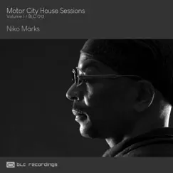 Motor City House Sessions, Vol. 1 - Single by Niko Marks album reviews, ratings, credits