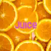 Juice - Single album lyrics, reviews, download