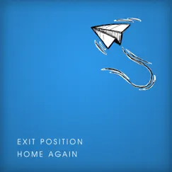 Home Again - Single by Exit Position album reviews, ratings, credits