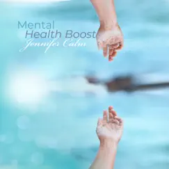 Mental Health Boost by Jennifer Calm album reviews, ratings, credits
