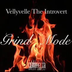 Grind Mode - Single by VellyVelle the Introvert album reviews, ratings, credits