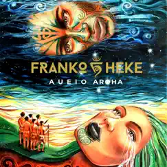 Aueio Aroha - Single by Franko Heke album reviews, ratings, credits