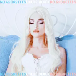 No Regrettes - Single by Chløë Black album reviews, ratings, credits