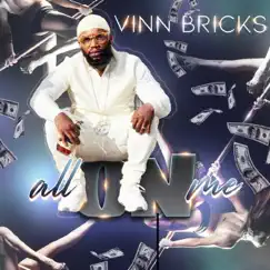 All on Me - Single by Vinn Bricks album reviews, ratings, credits