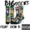 Big Socks (feat. Don B) - Single album lyrics, reviews, download