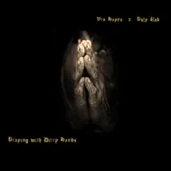 Praying With Dirty Hands by Poly Rob & whatupVERN album reviews, ratings, credits