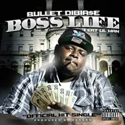 Boss Life (feat. Lil Man) - Single by Bullet Dibiase album reviews, ratings, credits