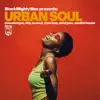 Urban Soul (Black Mighty Wax Presents: Downtempo, R&B, Nu Soul, Jazz Hop, Acid Jazz & Soulful House) album lyrics, reviews, download
