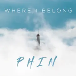 Where I Belong - Single by Phin album reviews, ratings, credits